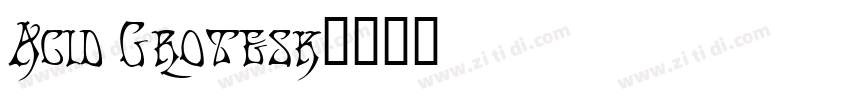 Acid Grotesk字体转换
